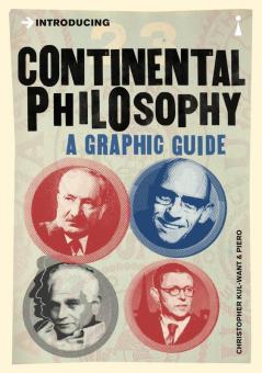 Introducing Continental Philosophy: A Graphic Guide (Graphic Guides)