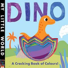 Dino : A Cracking Book of Colours (My Li