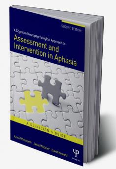 Cognitive Neuropsychological Approach to Assessment and Intervention in Aphasia