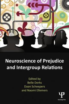 Neuroscience of Prejudice and Intergroup Relations