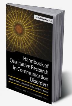 Handbook of Qualitative Research in Communication Disorders