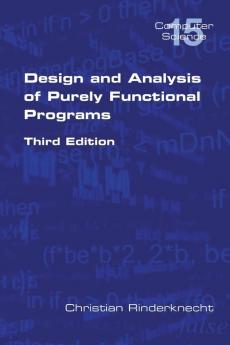 Design and Analysis of Purely Functional Progams