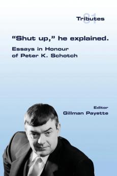 Shut up he explained.