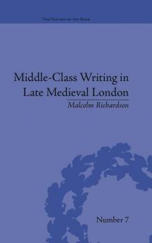 Middle-Class Writing in Late Medieval London