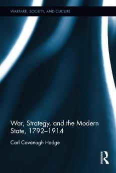 War Strategy and the Modern State 1792-1914