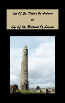 Life of St. Declan of Ardmore and Life of St. Mochuda of Lismore