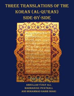 Three Translations of The Koran (Al-Qur'an) side by side - 11 pt print with each verse not split across pages
