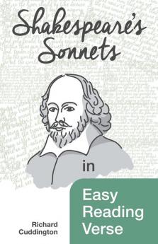 Shakespeare's Sonnets in Easy Reading Verse