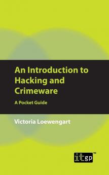 An Introduction to Hacking and Crimeware: A Pocket Guide