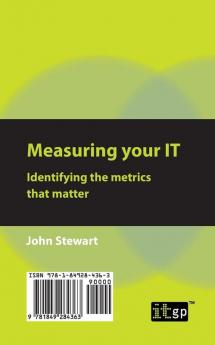 Measuring Your IT: Identifying the Metrics That Matter