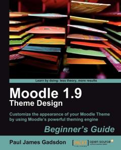 Moodle 1.9 Theme Design: Beginner's Guide