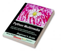 Python Multimedia Beginner's Guide