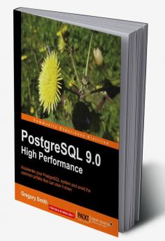 PostgreSQL 9.0 High Performance