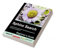 Sphinx Search Beginner's Guide