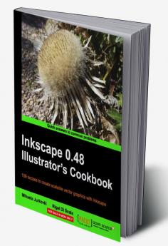 Inkscape 0.48 Illustrator's Cookbook