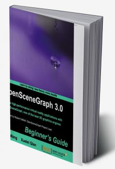 OpenSceneGraph 3.0: Beginner's Guide