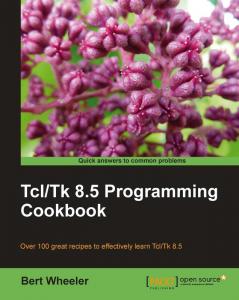 TCL/TK 8.5 Programming Cookbook
