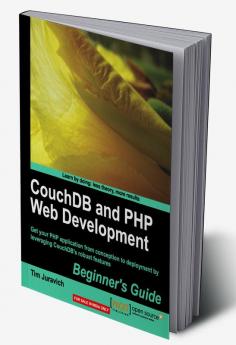 CouchDB and PHP Web Development Beginner’s Guide