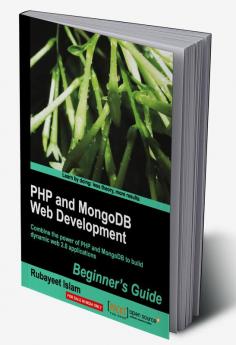 PHP and MongoDB Web Development Beginner’s Guide