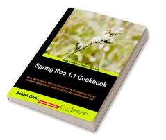 Spring Roo 1.1 Cookbook