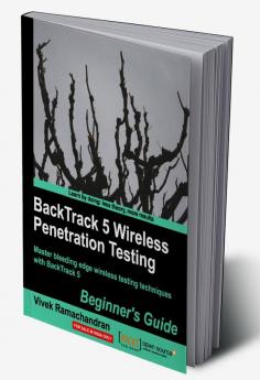 Backtrack 5 Wireless Penetration Testing Beginner's Guide