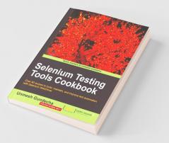 Selenium Testing Tools Cookbook