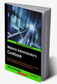 Webmin Administrator's Cookbook