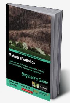 Mahara ePortfolios: Beginner’s Guide