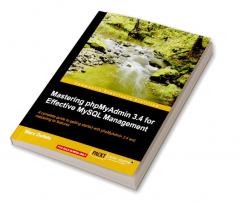 Mastering Phpmyadmin 3.4 for Effective MySQL Management