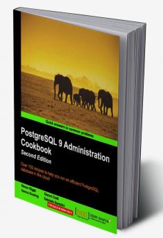 PostgreSQL 9 Administration Cookbook - Second Edition