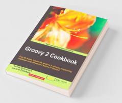 Groovy 2 Cookbook