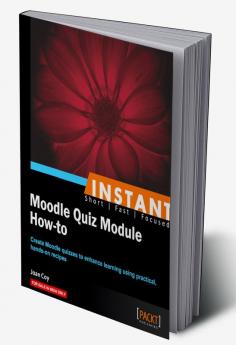 Moodle Quiz Module How-To