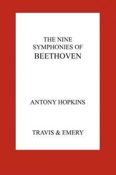 The Nine Symphonies of Beethoven