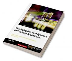 Developing Microsoft Dynamics GP Business Applications