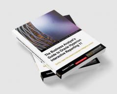 The Business Analyst's Guide to Oracle Hyperion Interactive Reporting 11