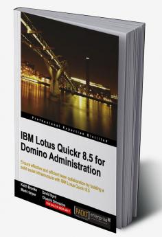 IBM Lotus Quickr 8.5 for Domino Administration