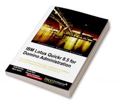 IBM Lotus Quickr 8.5 for Domino Administration