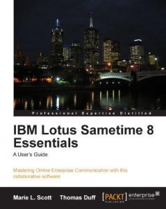 IBM Lotus Sametime 8 Essentials