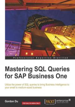 Mastering SQL Queries for SAP Business One