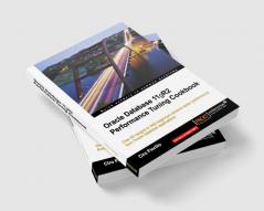 Oracle Database 11g R2 Performance Tuning Cookbook
