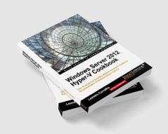 Windows Server 2012 Hyper-V Cookbook