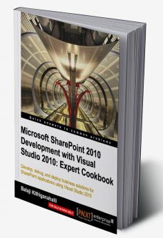 Microsoft Sharepoint 2010 Development with Visual Studio 2010 Expert Cookbook