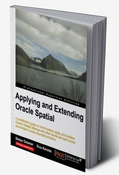 Applying and Extending Oracle Spatial