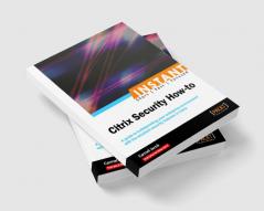 Instant Citrix Security How-to