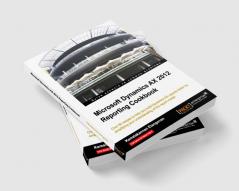 Microsoft Dynamics Ax 2012 Reporting Cookbook