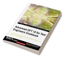 Advanced UFT 12 for Test Engineers Cookbook