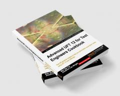 Advanced UFT 12 for Test Engineers Cookbook