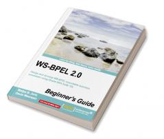 Ws-Bpel 2.0 Beginner's Guide