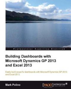 Building Dashboards with Microsoft Dynamics GP 2013 and Excel 2013