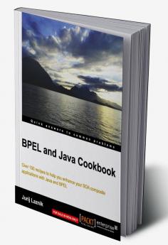 Bpel and Java Cookbook